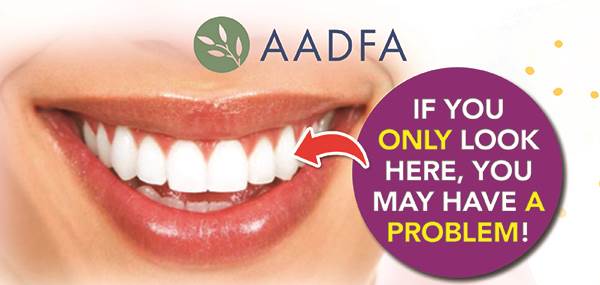 AADFA will help you cover the full scope of dental practice