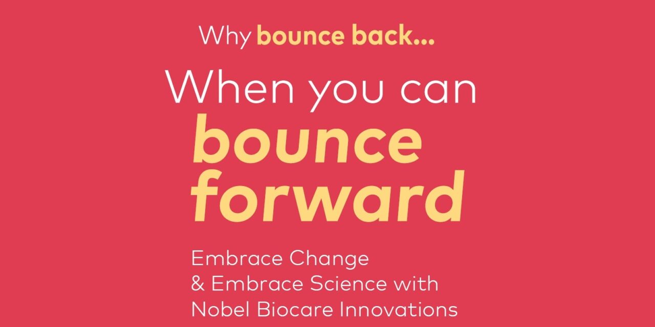 Embrace Change & Embrace Science with Nobel Biocare Innovations