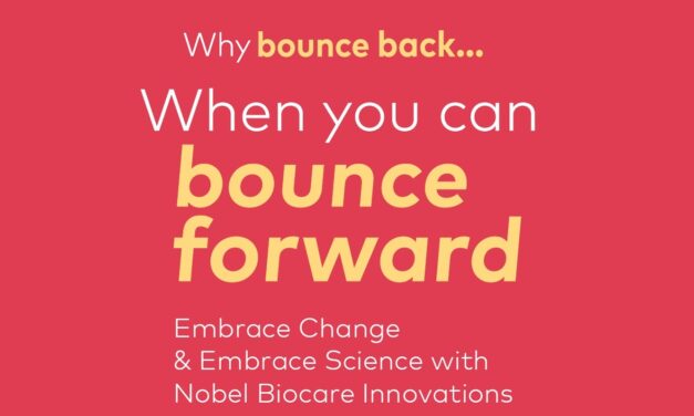 Embrace Change & Embrace Science with Nobel Biocare Innovations
