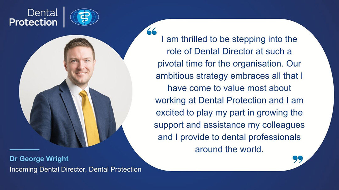 George Wright appointed Dental Director at Dental Protection
